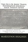 The Out-of-Body Travel Foundation Journal: 'Shinran Shonin - Forgotten Mystic of Pure Land Buddhism' - Issue Twenty Seven (eBook, ePUB)