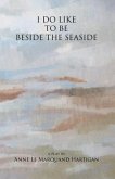 I Do Like to be Beside the Seaside (eBook, ePUB)