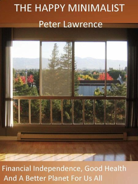 The Happy Minimalist (eBook, ePUB) The Happy Minimalist (eBook, ePUB)