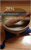 ZEN - Stories From The East (Zen / Eastern Philosophy, #1) (eBook, ePUB)
