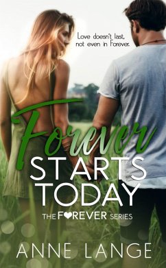 Forever Starts Today (The Forever Series, #1) (eBook, ePUB) - Lange, Anne