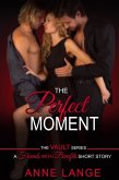 The Perfect Moment (The Vault Series) (eBook, ePUB) The Perfect Moment (The Vault Series) (eBook, ePUB)