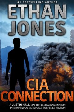 The CIA Connection: A Justin Hall Spy Thriller (Justin Hall Spy Thriller Series, #9) (eBook, ePUB) - Jones, Ethan
