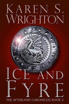 Ice and Fyre (The Afterland Chronicles) (eBook, ePUB) - Wrighton, Karen