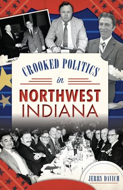 Cover Crooked Politics in Northwest Indiana (eBook, ePUB)