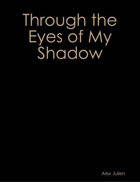 Through the Eyes of My Shadow (eBook, ePUB)