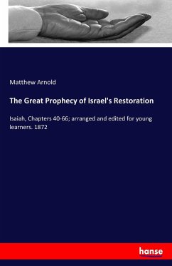 The Great Prophecy of Israel's Restoration - Arnold, Matthew