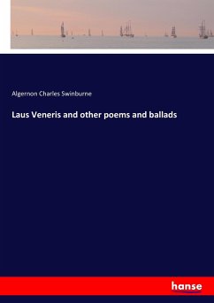 Laus Veneris and other poems and ballads - Swinburne, Algernon Charles