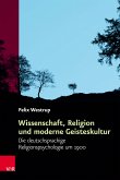 Wissenschaft, Religion und moderne Geisteskultur