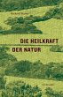 Die Heilkraft der Natur - Bild 1