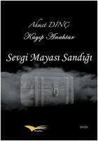 Sevgi Mayasi Sandigi - Dinc, Ahmet