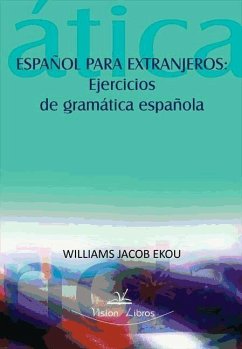 Español para extranjeros : ejercicios de gramática española - Ekou, Williams Jacob