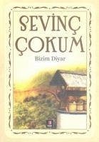 Bizim Diyar - Cokum, Sevinc