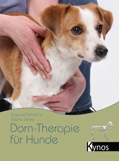 Dorn-Therapie für Hunde - Schmitt, Susanne;Zemla, Sabine