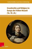 Grundrechte und Religion im Europa der Frühen Neuzeit (16.-18. Jh.)