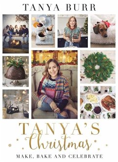 Tanya's Christmas: Make, Bake and Celebrate - Tanya Burr