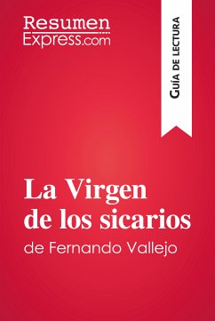 La Virgen de los sicarios de Fernando Vallejo (Guía de lectura) (eBook, ePUB) - Resumenexpress
