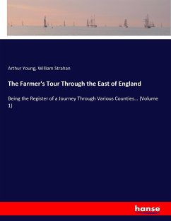 The Farmer's Tour Through the East of England - Young, Arthur;Strahan, William