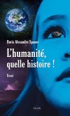 L'humanité, quelle histoire ! (eBook, ePUB)