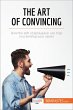 The Art of Convincing (eBook, ePUB) - Bild 1