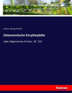 Oekonomische Encyklopädie - Krünitz, Johann Georg