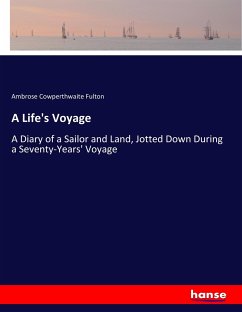 A Life's Voyage - Fulton, Ambrose Cowperthwaite