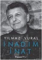 Inadim Inat - Vural, Yilmaz