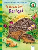 Der Igel / So leben die Tiere Bd.2