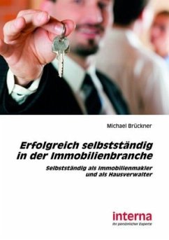 Erfolgreich selbstständig in der Immobilienbranche - Brückner, Michael