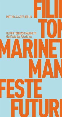 Manifeste des Futurismus - Marinetti, Filippo Tommaso