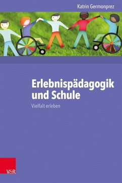 Erlebnispädagogik und Schule - Germonprez, Katrin