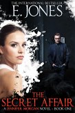 The Secret Affair (A Jennifer Morgan Novel, #1) (eBook, ePUB)