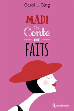 Madi, un conte de faits (eBook, ePUB) - Bing, Carol L.