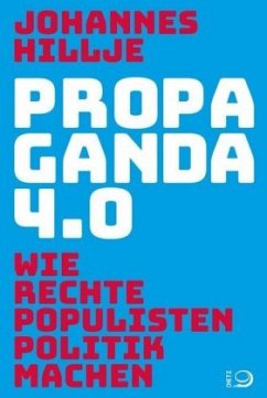 Propaganda 4.0 - Hillje, Johannes