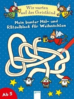 Wir warten auf das Christkind. Mein bunter Mal- und Rätselblock für Weihnachten - Reimers, Silke