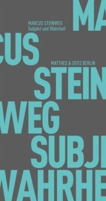 Subjekt und Wahrheit - Steinweg, Marcus
