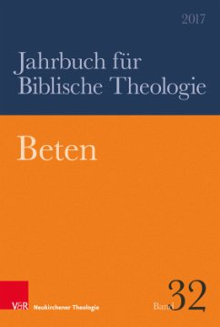 Beten / Jahrbuch für Biblische Theologie (JBTh) Bd.32