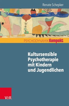 Kultursensible Psychotherapie mit Kindern und Jugendlichen - Schepker, Renate