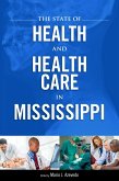 The State of Health and Health Care in Mississippi (eBook, ePUB)