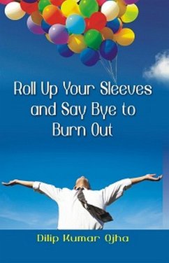 Cover Roll Up Your Sleeves and Say Bye to Burn Out (eBook, ePUB)