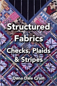 Structured Fabrics: Checks, Plaids and Stripes (eBook, ePUB) - Crain, Dena Dale