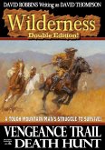 Wilderness Double Edition 4: Vengeance Trail & Death Hunt (eBook, ePUB)