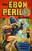 The Ebon Peril (eBook, ePUB) The Ebon Peril (eBook, ePUB)
