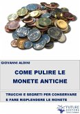 Come pulire le monete antiche (eBook, ePUB) Come pulire le monete antiche (eBook, ePUB)