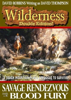 Wilderness Double Edition 2: Savage Rendezvous & Blood Fury (eBook, ePUB) - Robbins, David Wilderness Double Edition 2: Savage Rendezvous & Blood Fury (eBook, ePUB) - Robbins, David