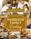 Harrison Family Cooking Volume 3 (eBook, ePUB)