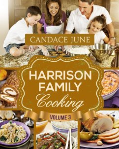 Harrison Family Cooking Volume 3 (eBook, ePUB) - June, Candace