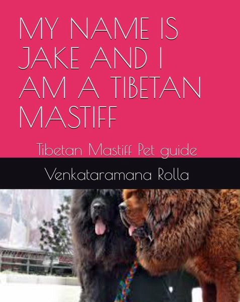 My Name is Jake and i am a Tibetan MastifI (eBook, ePUB)