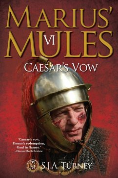 Marius' Mules VI: Caesar's Vow (eBook, ePUB) - Turney, S. J. A.