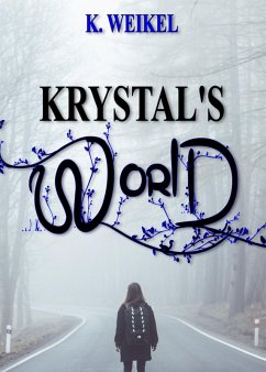 Krystal's World (eBook, ePUB) - Weikel, K.